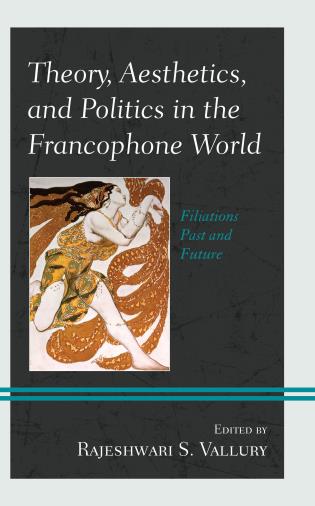 Cover of Theory, Aesthetics, and Politics in the Francophone World