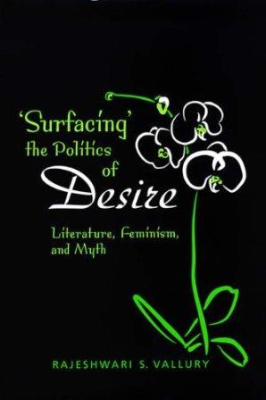 Cover of 'Surfacing' the Politics of Desire: Literature, Feminism, and Myth